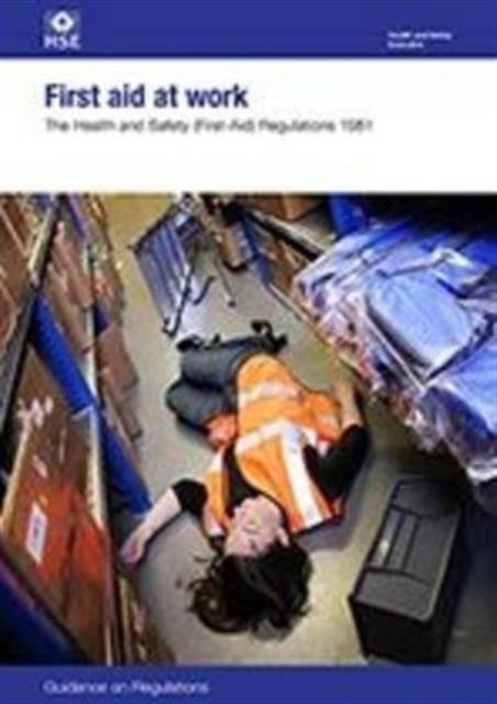 Book cover of: First aid at work. By: HSE Health and Safety Executive
