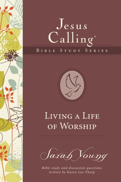 Book cover of: Living a Life of Worship. By: Sarah Young