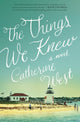 Book cover of: Things We Knew. By: Catherine West