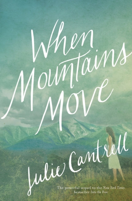 Book cover of: When Mountains Move. By: Julie Cantrell