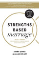 Book cover of: Strengths Based Marriage. By: Jimmy Evans