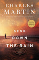 Book cover of: Send Down the Rain. By: Charles Martin