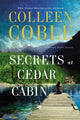 Book cover of: Secrets at Cedar Cabin. By: Colleen Coble