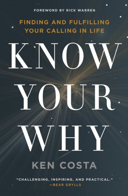 Book cover of: Know Your Why. By: Ken Costa