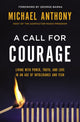 Book cover of: Call for Courage. By: Michael Anthony