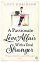 Book cover of: Passionate Love Affair with a Total Stranger