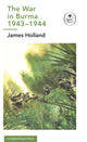 Book cover of: War in Burma 1943-1944: A Ladybird Expert Book. By: James Holland