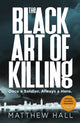 Black Art of Killing 9780718187392 Matthew Hall