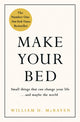 Make Your Bed, Feel grounded and think positive in 10 simple steps 9780718188863 William H. McRaven