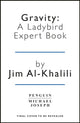 Book cover of: Gravity. By: Jim Al-Khalili