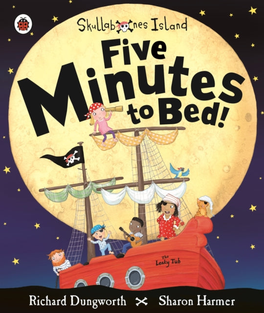 Book cover of: Five Minutes to Bed! A Ladybird Skullabones Island picture book