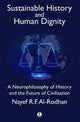 Book cover of: Sustainable History and the Dignity of Man. By: Nayef Al-Rodhan