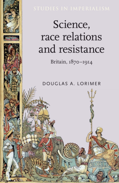 Book cover of: Science, Race Relations and Resistance. By: Douglas A. Lorimer