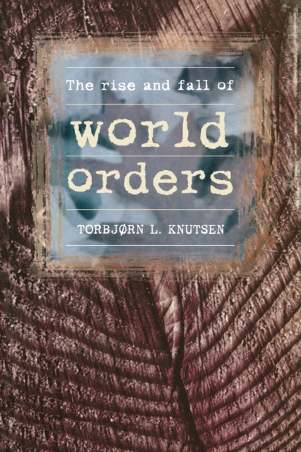 Book cover of: Rise and Fall of World Orders
