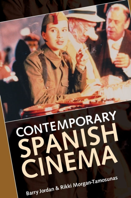 Book cover of: Contemporary Spanish Cinema. By: Barry Jordan