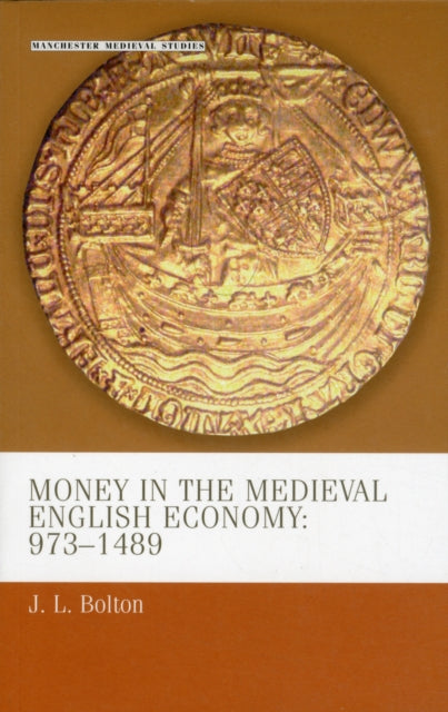 Book cover of: Money in the Medieval English Economy 973–1489