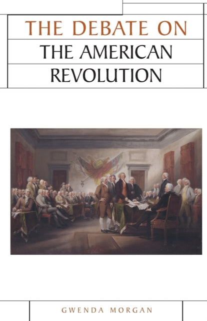 Book cover of: Debate on the American Revolution. By: Morgan, Gwenda., Gwenda Morgan