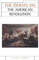 Book cover of: Debate on the American Revolution. By: Morgan, Gwenda., Gwenda Morgan