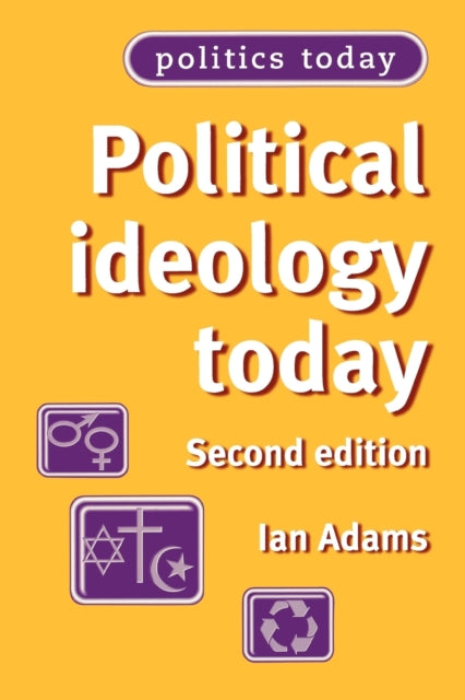 Book cover of: Political Ideology Today. By: Ian Adams