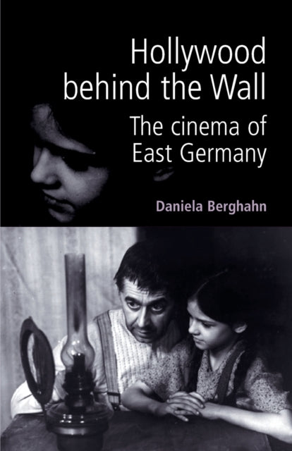 Book cover of: Hollywood Behind the Wall. By: Daniela Berghahn