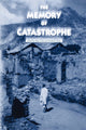 Book cover of: Memory of Catastrophe