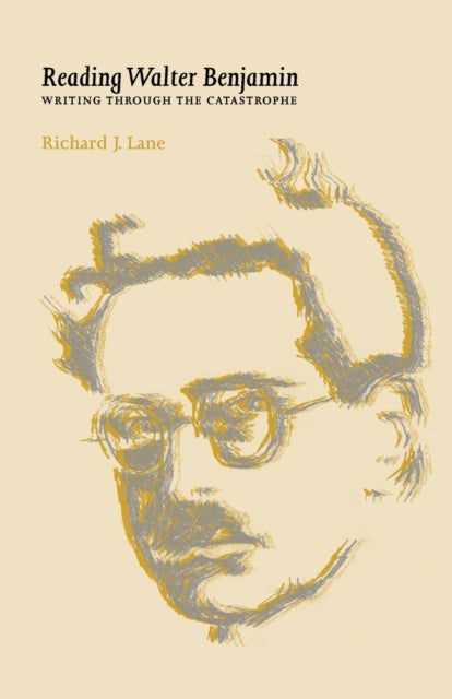 Book cover of: Reading Walter Benjamin. By: Richard J. Lane