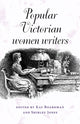 Book cover of: Popular Victorian Women Writers. By: Kay Boardman