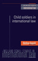 Book cover of: Child Soldiers in International Law