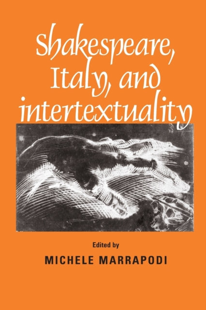 Book cover of: Shakespeare, Italy and Intertextuality. By: Michele Marrapodi