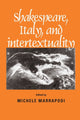 Book cover of: Shakespeare, Italy and Intertextuality. By: Michele Marrapodi