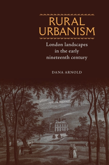 Book cover of: Rural Urbanism. By: Dana Arnold