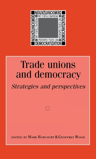 Book cover of: Trade Unions and Democracy