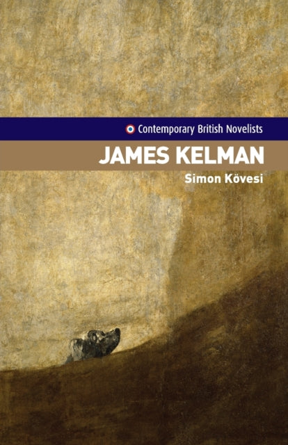 Book cover of: James Kelman. By: Simon Kövesi, Simon Kovesi