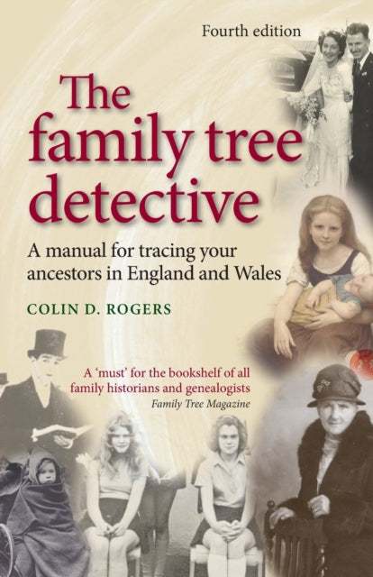 Book cover of: Family Tree Detective. By: Colin D. Rogers