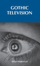 Book cover of: Gothic Television. By: Helen Wheatley