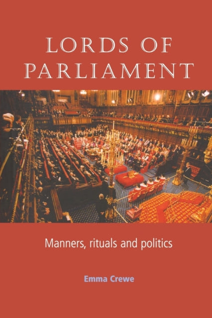 Book cover of: Lords of Parliament. By: Emma Crewe