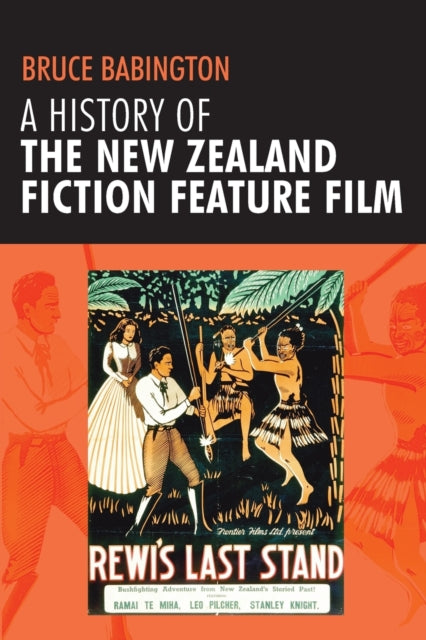 Book cover of: History of the New Zealand Fiction Feature Film. By: Bruce Babington