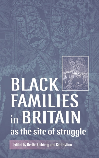 Book cover of: Black Families in Britain as the Site of Struggle