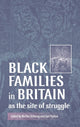 Book cover of: Black Families in Britain as the Site of Struggle