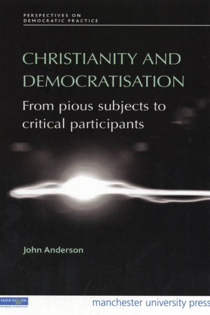 Book cover of: Christianity and Democratisation. By: John Anderson