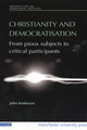 Book cover of: Christianity and Democratisation. By: John Anderson