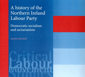 A History of the Northern Ireland Labour Party