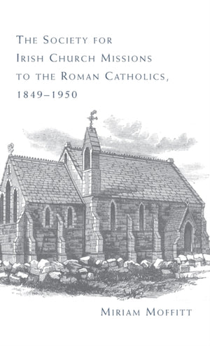 Society for Irish Church Missions to the Roman Catholics, 1849–1950