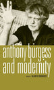 Book cover of: Anthony Burgess and Modernity