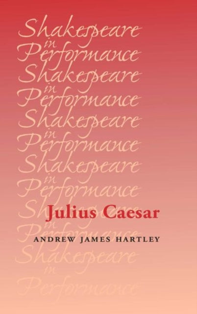 Book cover of: Julius Caesar. By: Andrew James Hartley