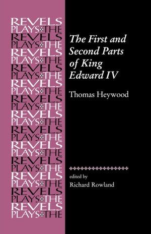 First and Second Parts of King Edward Iv