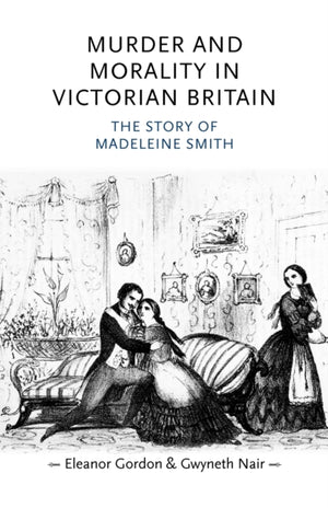 Murder and Morality in Victorian Britain