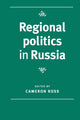 Book cover of: Regional Politics in Russia. By: Cameron Ross