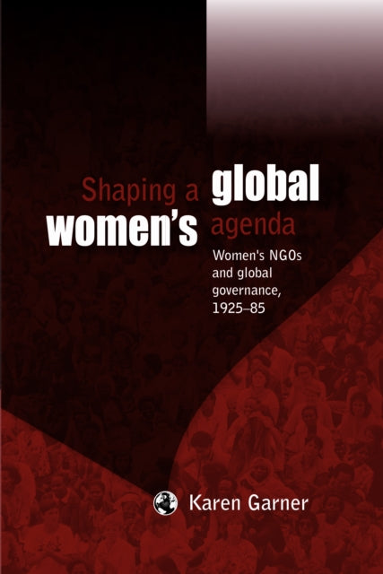 Book cover of: Shaping a Global Women's Agenda