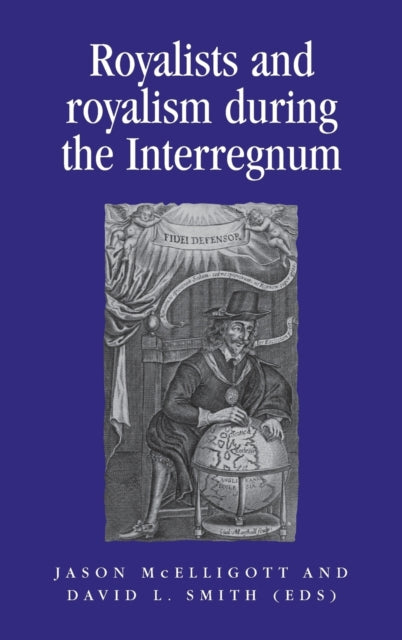 Book cover of: Royalists and Royalism During the Interregnum. By: Jason McElligott